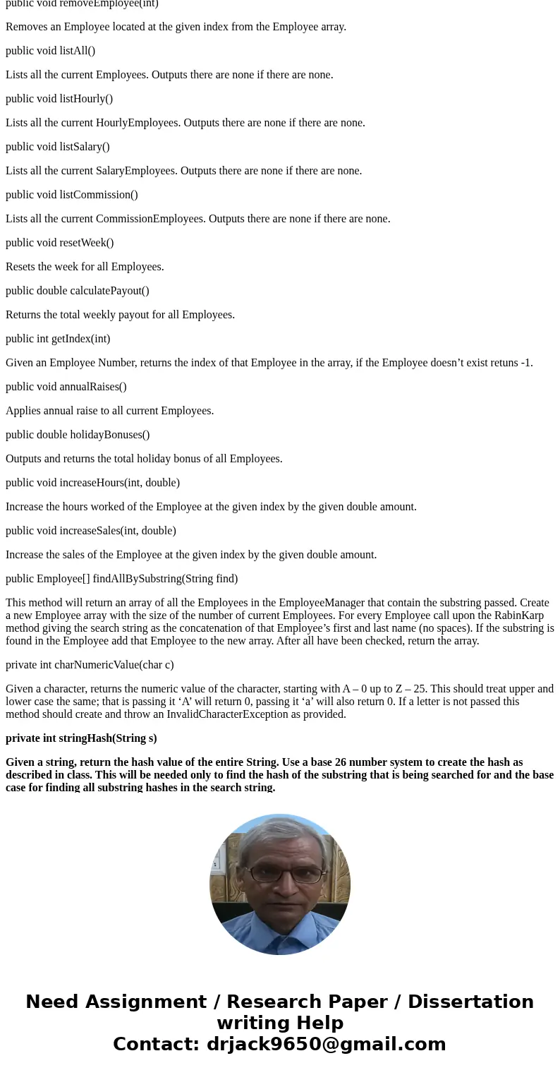 I need help with this two methods in java. Here are the guidelines. The methods private int stringHash(String s) and private int RabinKarpHashes(String s, int[]