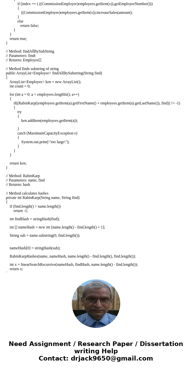 I need help with this two methods in java. Here are the guidelines. The methods private int stringHash(String s) and private int RabinKarpHashes(String s, int[]
