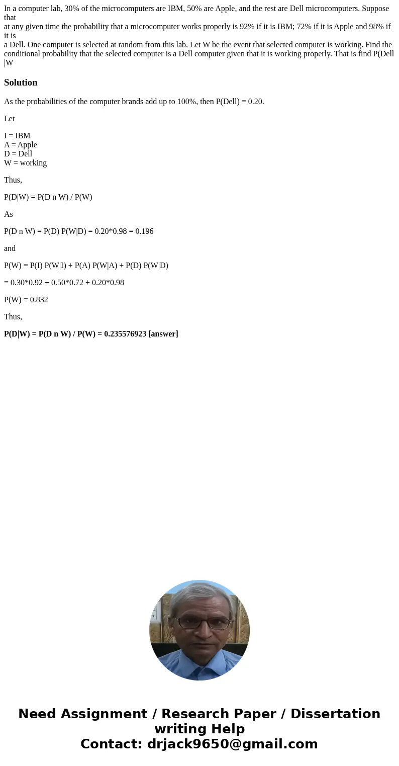 In a computer lab, 30% of the microcomputers are IBM, 50% are Apple, and the rest are Dell microcomputers. Suppose that at any given time the probability that a
