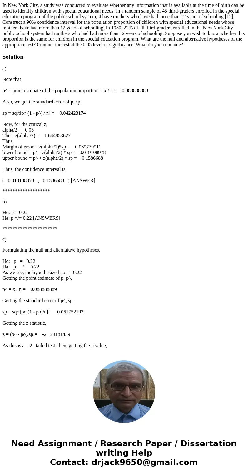 In New York City, a study was conducted to evaluate whether any information that is available at the time of birth can be used to identify children with specia  In New York City, a study was conducted to evaluate whether any information that is available at the time of birth can be used to identify children with specia