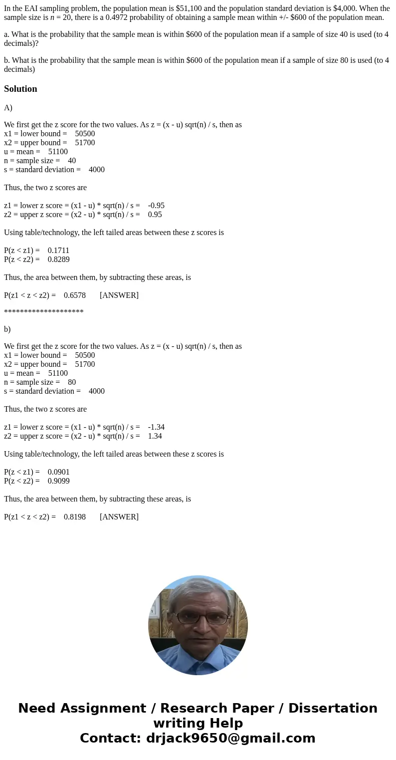 In the EAI sampling problem, the population mean is $51,100 and the population standard deviation is $4,000. When the sample size is n = 20, there is a 0.4972 p