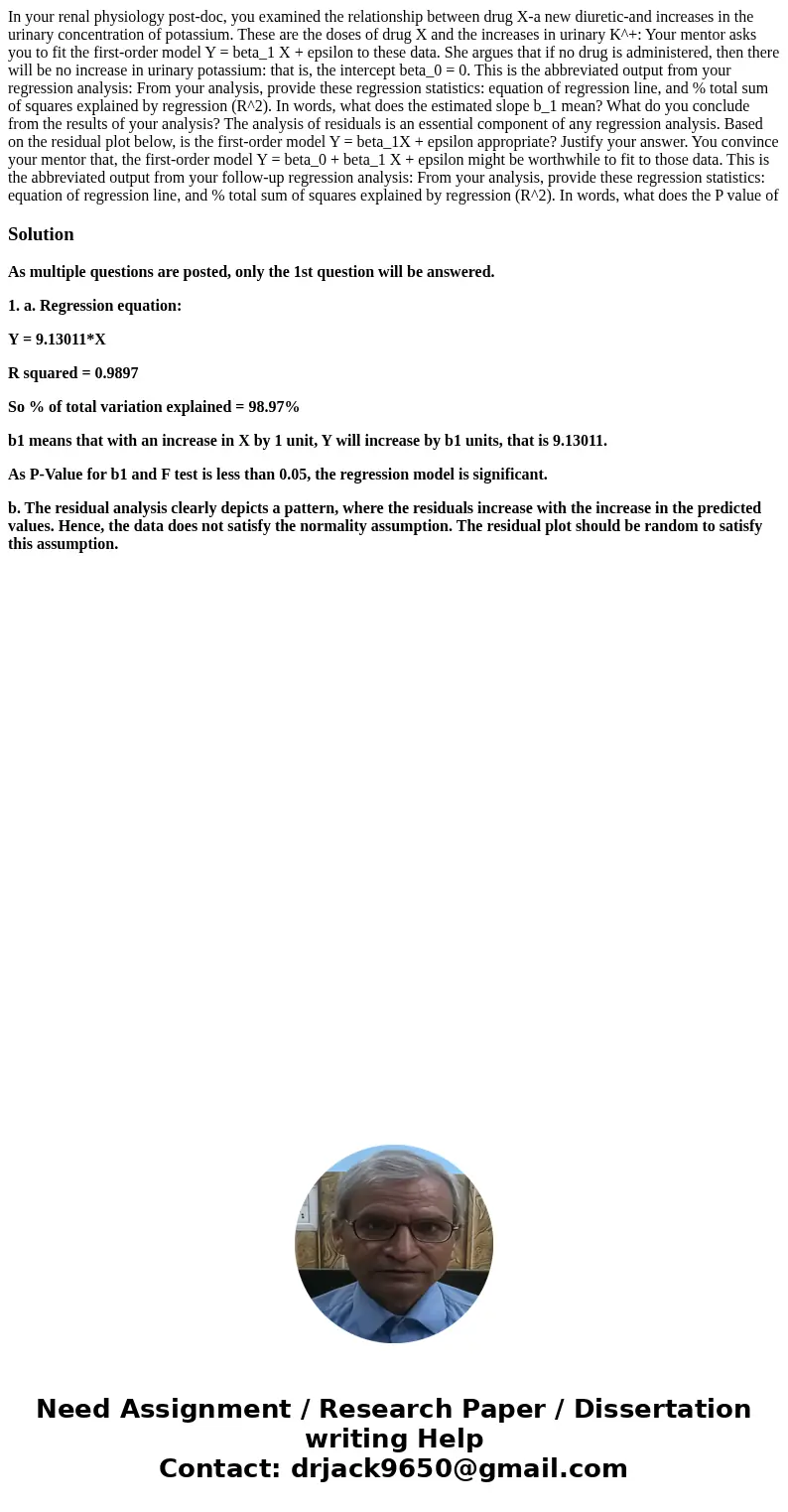  In your renal physiology post-doc, you examined the relationship between drug X-a new diuretic-and increases in the urinary concentration of potassium. These a
