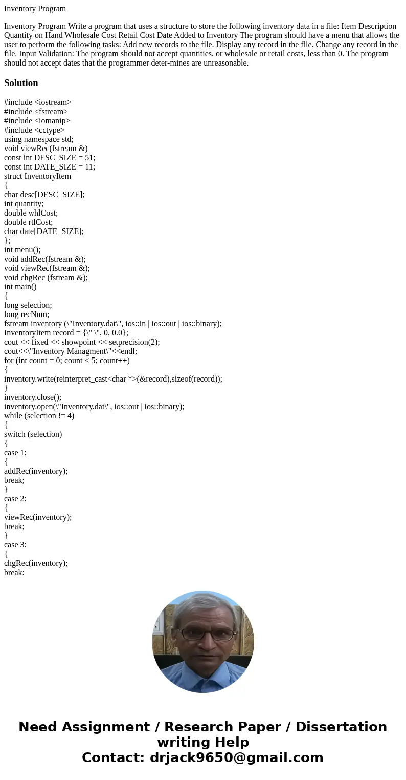 Inventory Program Inventory Program Write a program that uses a structure to store the following inventory data in a file: Item Description Quantity on Hand Who