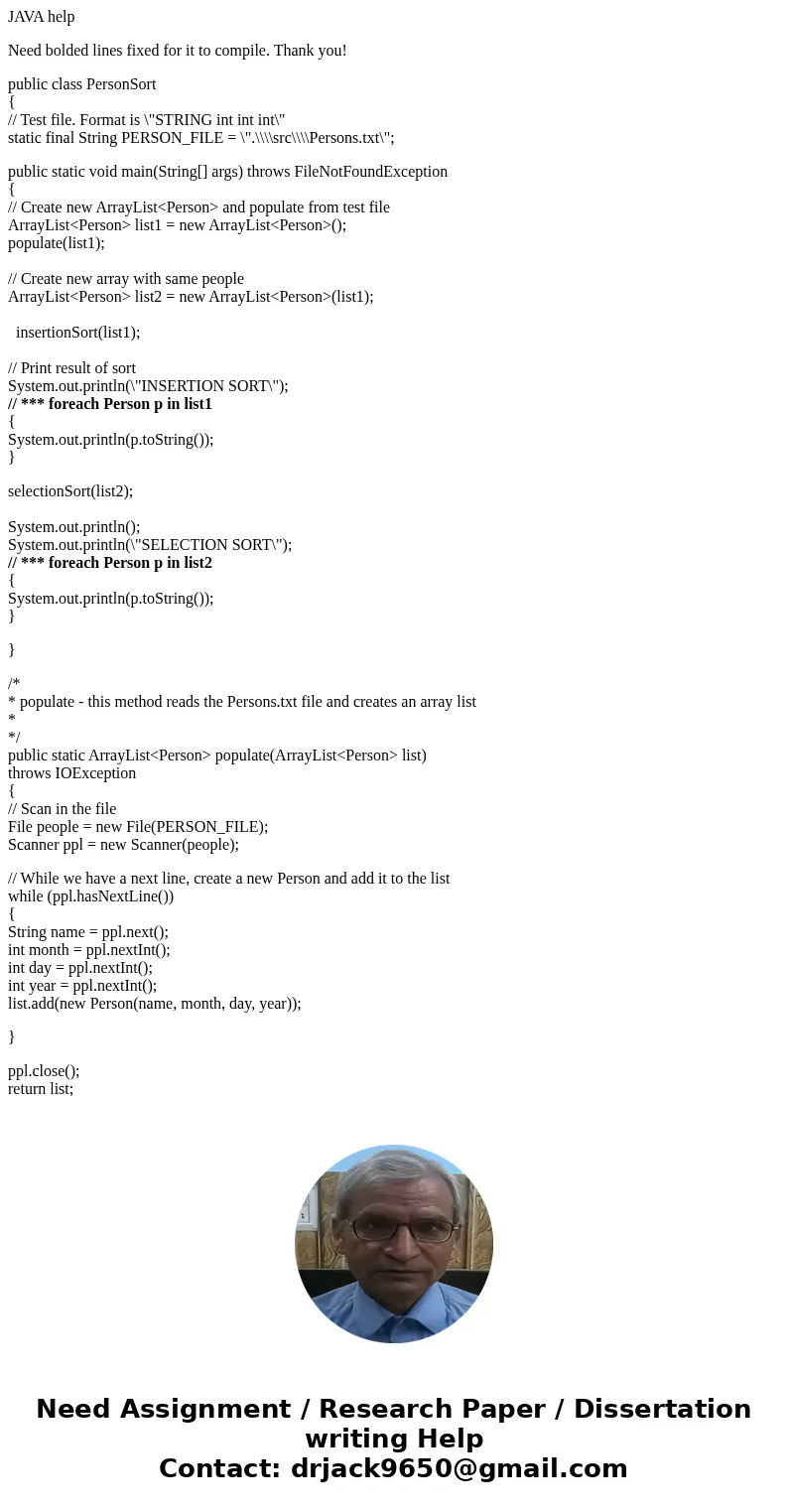 JAVA help Need bolded lines fixed for it to compile. Thank you! public class PersonSort { // Test file. Format is \
