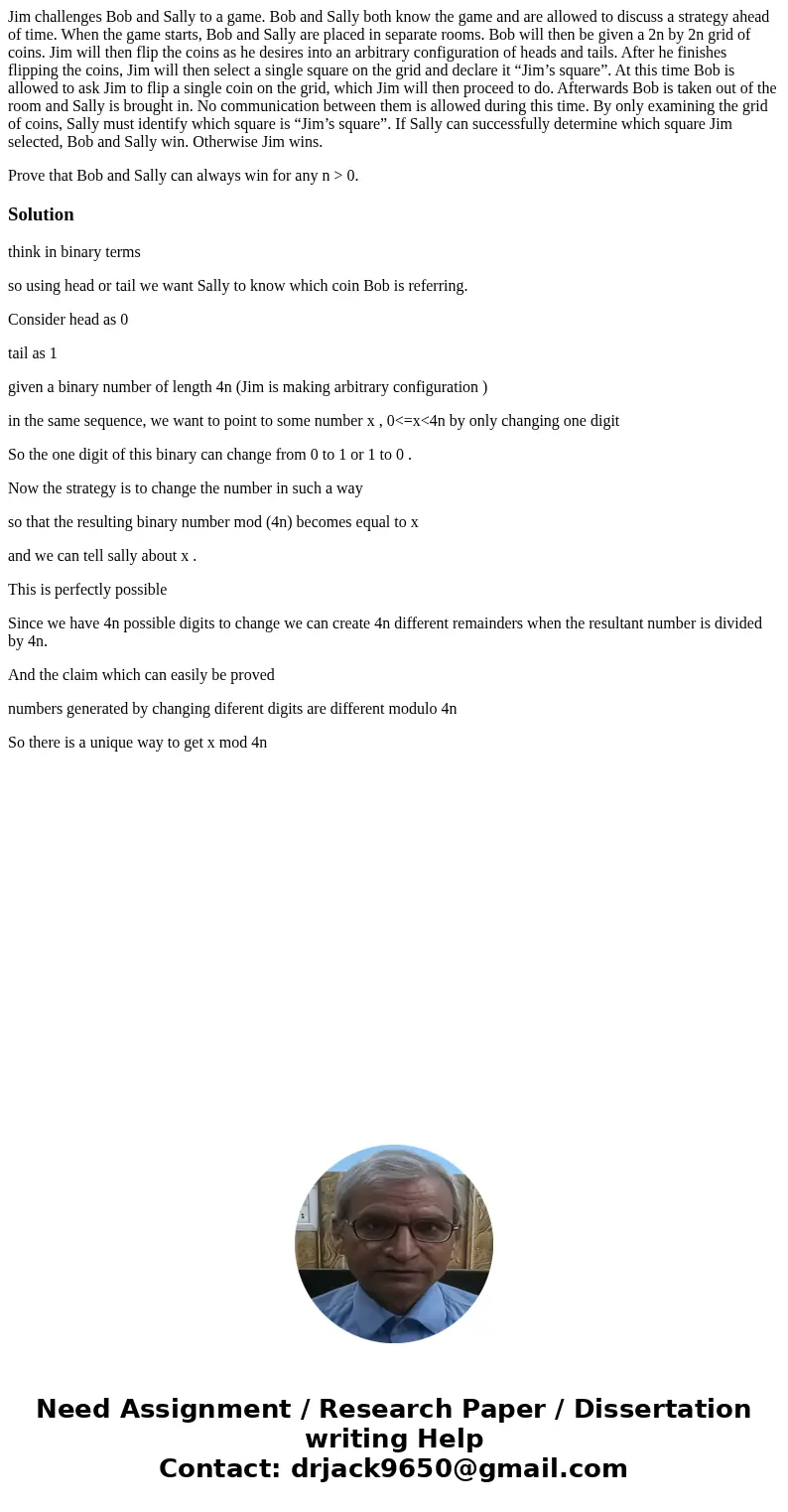 Jim challenges Bob and Sally to a game. Bob and Sally both know the game and are allowed to discuss a strategy ahead of time. When the game starts, Bob and Sall Jim challenges Bob and Sally to a game. Bob and Sally both know the game and are allowed to discuss a strategy ahead of time. When the game starts, Bob and Sall