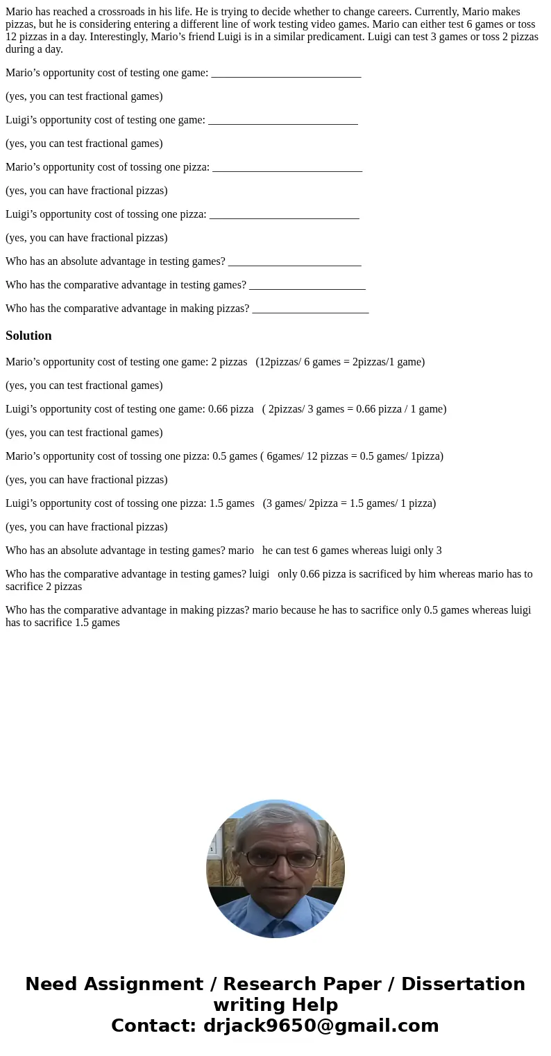 Mario has reached a crossroads in his life. He is trying to decide whether to change careers. Currently, Mario makes pizzas, but he is considering entering a di Mario has reached a crossroads in his life. He is trying to decide whether to change careers. Currently, Mario makes pizzas, but he is considering entering a di