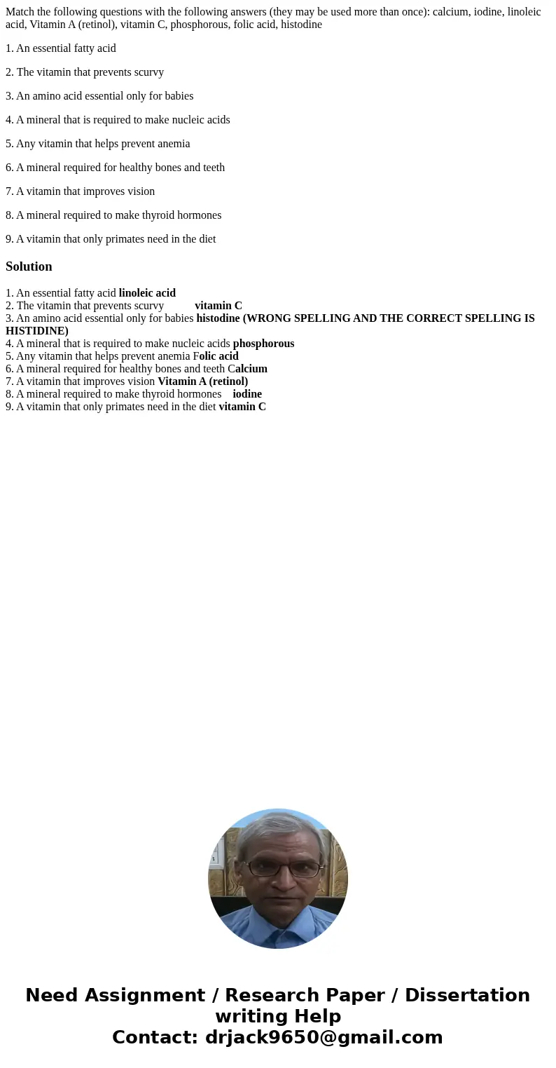 Match the following questions with the following answers (they may be used more than once): calcium, iodine, linoleic acid, Vitamin A (retinol), vitamin C, phos Match the following questions with the following answers (they may be used more than once): calcium, iodine, linoleic acid, Vitamin A (retinol), vitamin C, phos