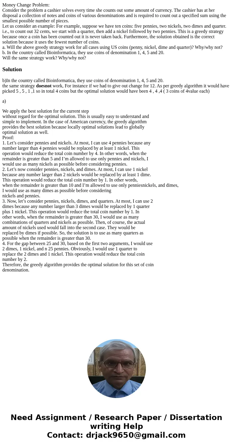 Money Change Problem: Consider the problem a cashier solves every time she counts out some amount of currency. The cashier has at her disposal a collection of n Money Change Problem: Consider the problem a cashier solves every time she counts out some amount of currency. The cashier has at her disposal a collection of n