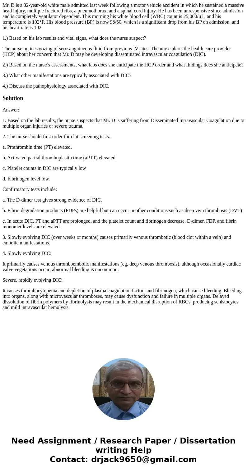 Mr. D is a 32-year-old white male admitted last week following a motor vehicle accident in which he sustained a massive head injury, multiple fractured ribs, a  Mr. D is a 32-year-old white male admitted last week following a motor vehicle accident in which he sustained a massive head injury, multiple fractured ribs, a