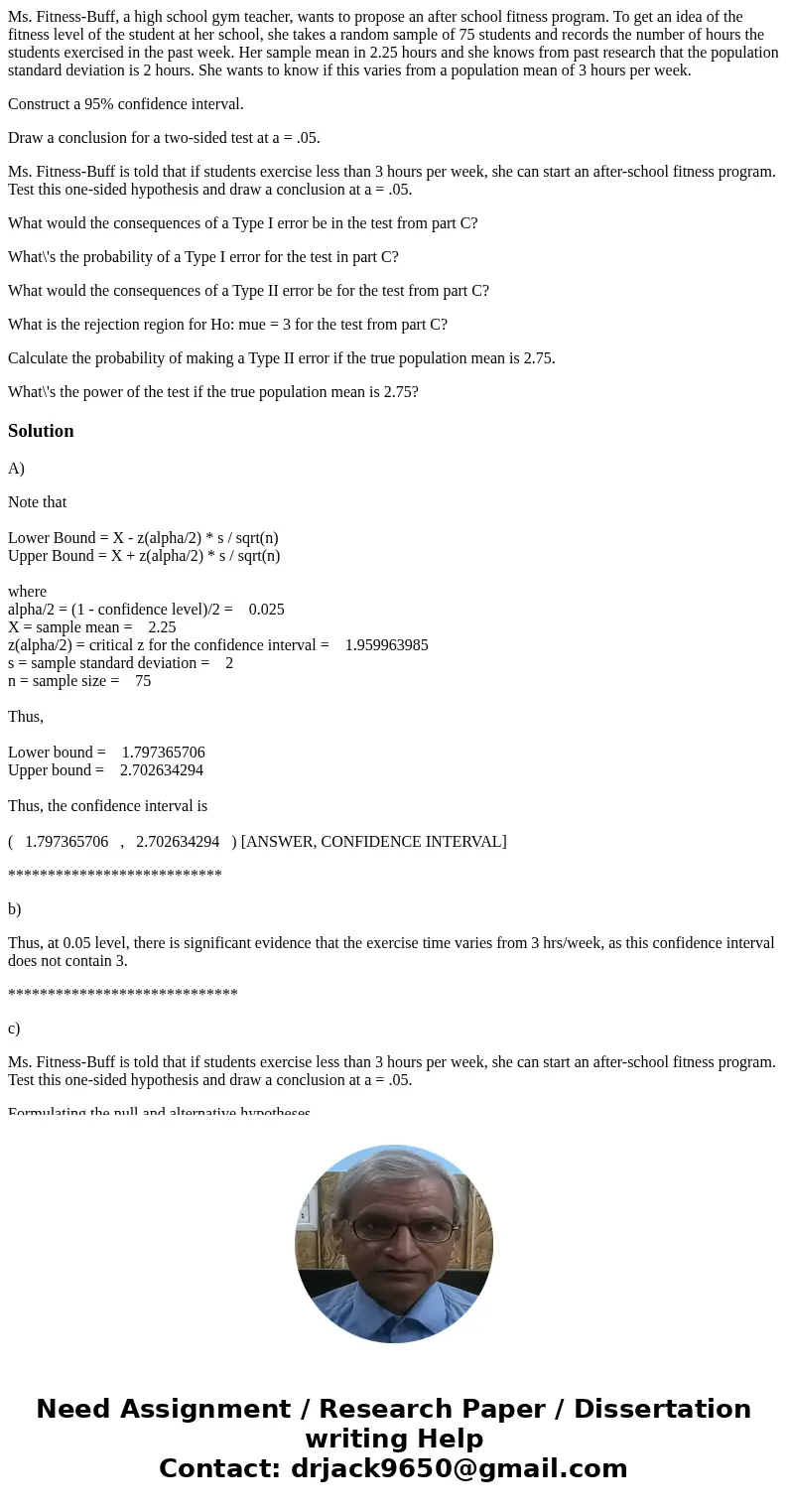 Ms. Fitness-Buff, a high school gym teacher, wants to propose an after school fitness program. To get an idea of the fitness level of the student at her school, Ms. Fitness-Buff, a high school gym teacher, wants to propose an after school fitness program. To get an idea of the fitness level of the student at her school,