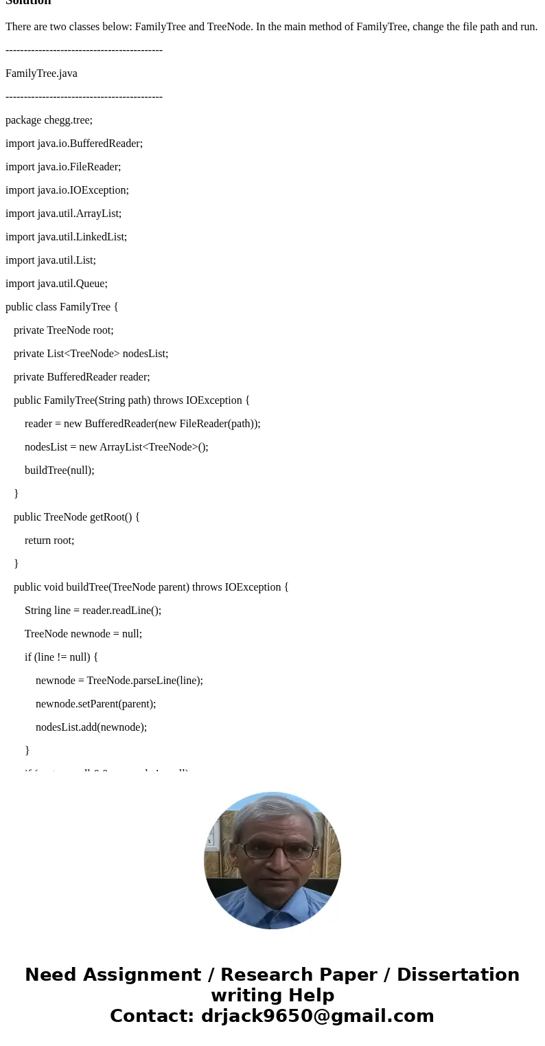 Need help with Java homework please!! You are to write a program that handles a family tree structure. Since there is no restriction on the number of children t