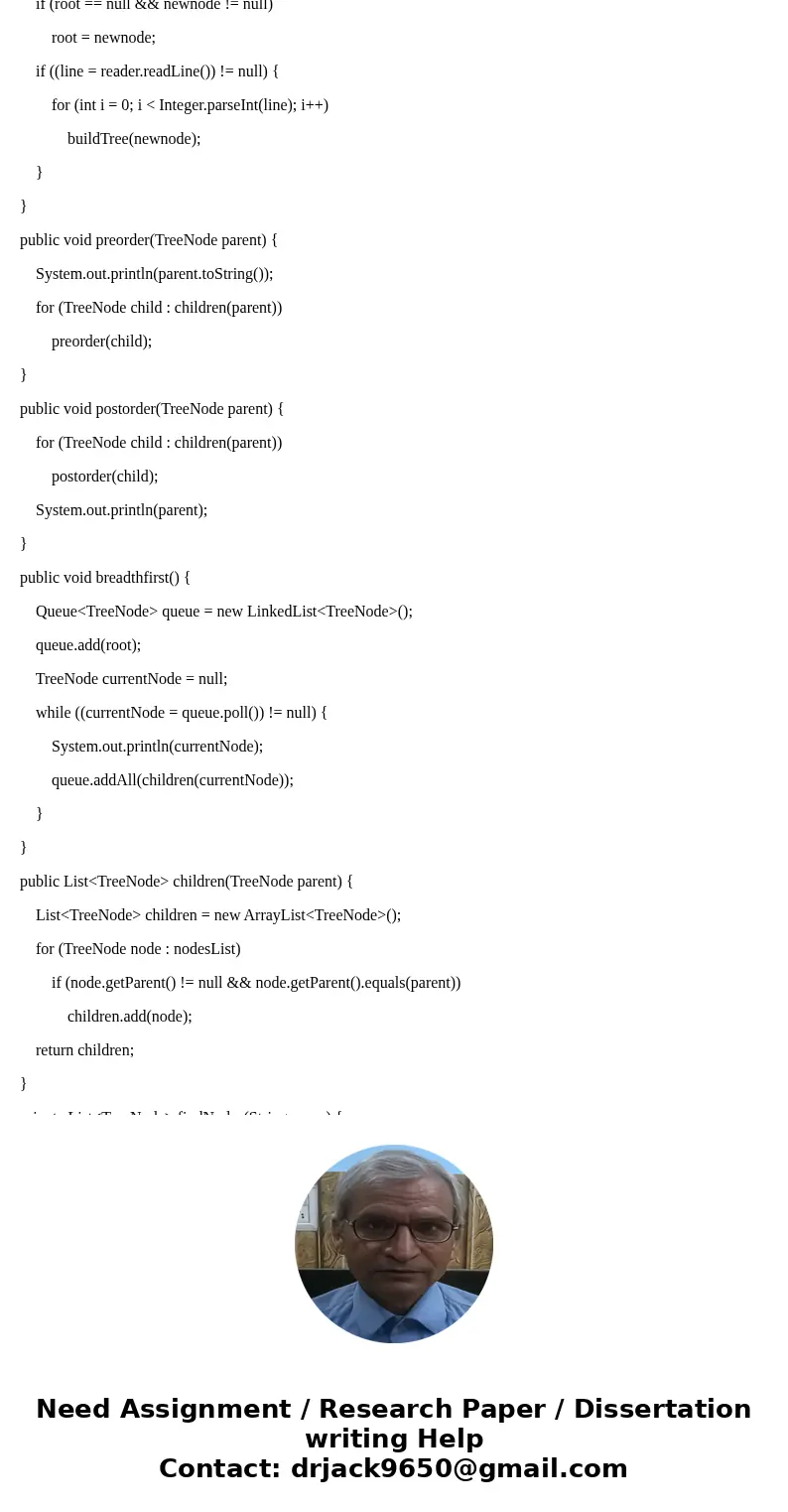 Need help with Java homework please!! You are to write a program that handles a family tree structure. Since there is no restriction on the number of children t