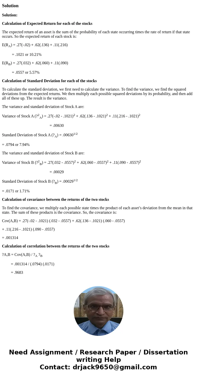 Normal Based on the following information: Calculate the expected return for each of the stocks? Calculate the standard deviation for each of the stocks. What i Normal Based on the following information: Calculate the expected return for each of the stocks? Calculate the standard deviation for each of the stocks. What i