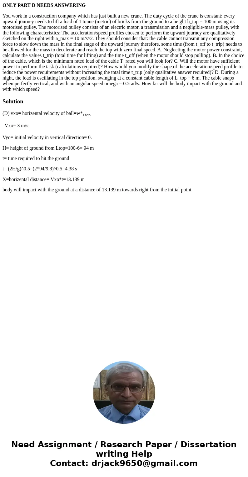 ONLY PART D NEEDS ANSWERING You work in a construction company which has just built a new crane. The duty cycle of the crane is constant: every upward journey n ONLY PART D NEEDS ANSWERING You work in a construction company which has just built a new crane. The duty cycle of the crane is constant: every upward journey n