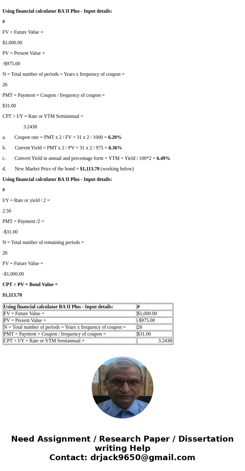  Orkney House is issuing bonds paying $62 per year but paid semianaully that will mature 13 years from today. The bond is currently selling for $975 for a face 