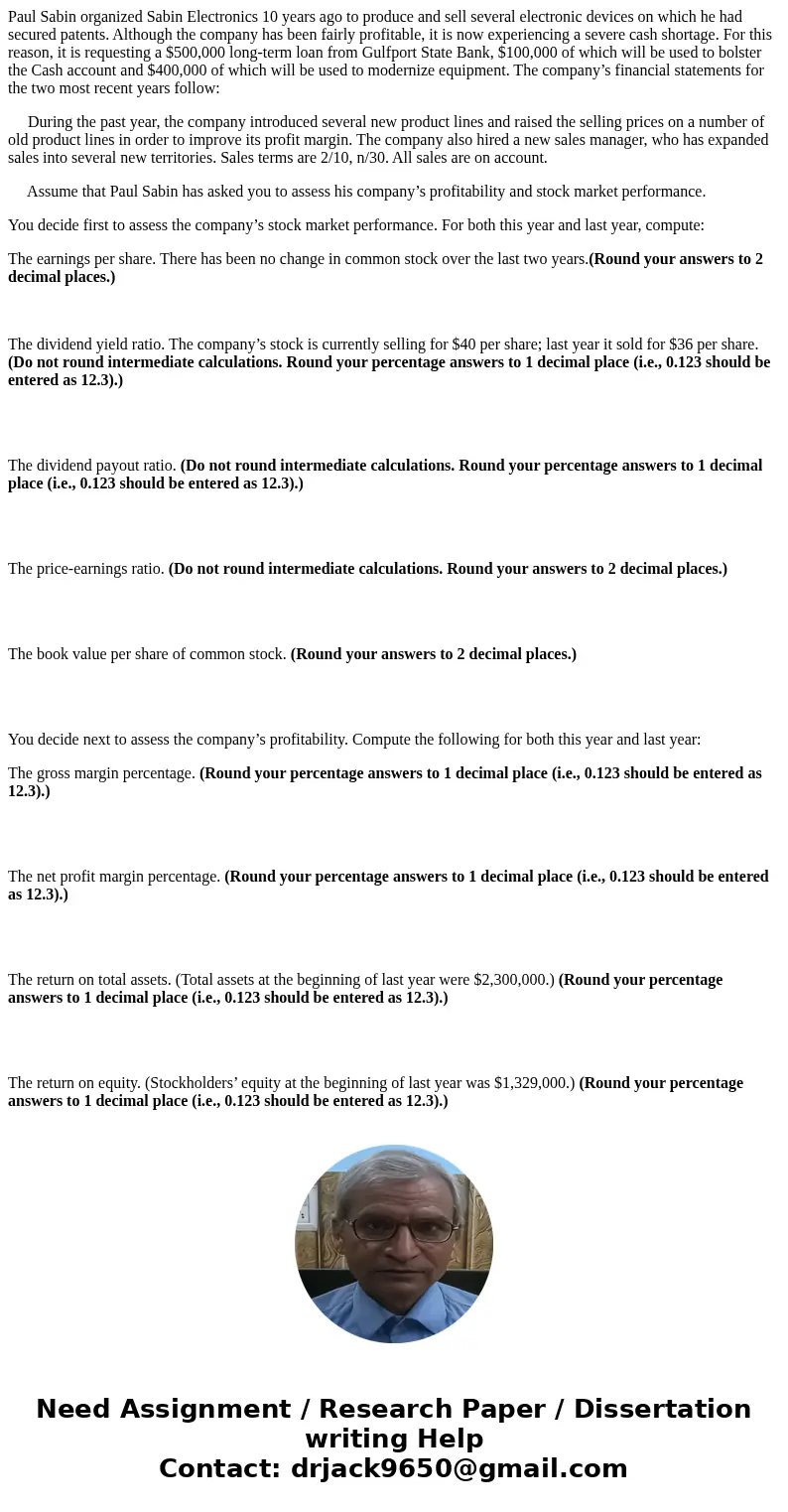 Paul Sabin organized Sabin Electronics 10 years ago to produce and sell several electronic devices on which he had secured patents. Although the company has bee