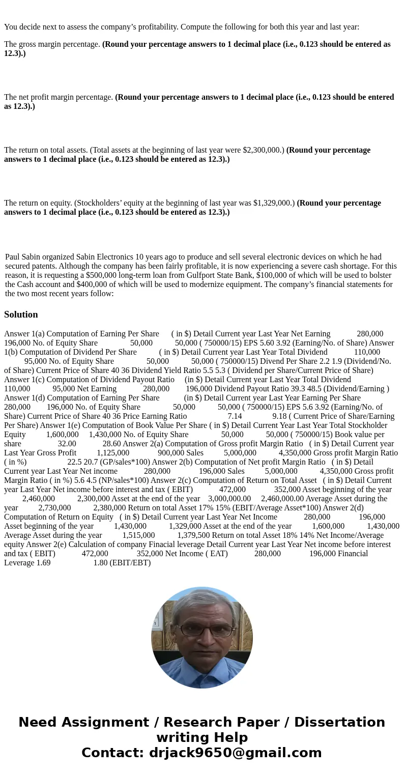 Paul Sabin organized Sabin Electronics 10 years ago to produce and sell several electronic devices on which he had secured patents. Although the company has bee