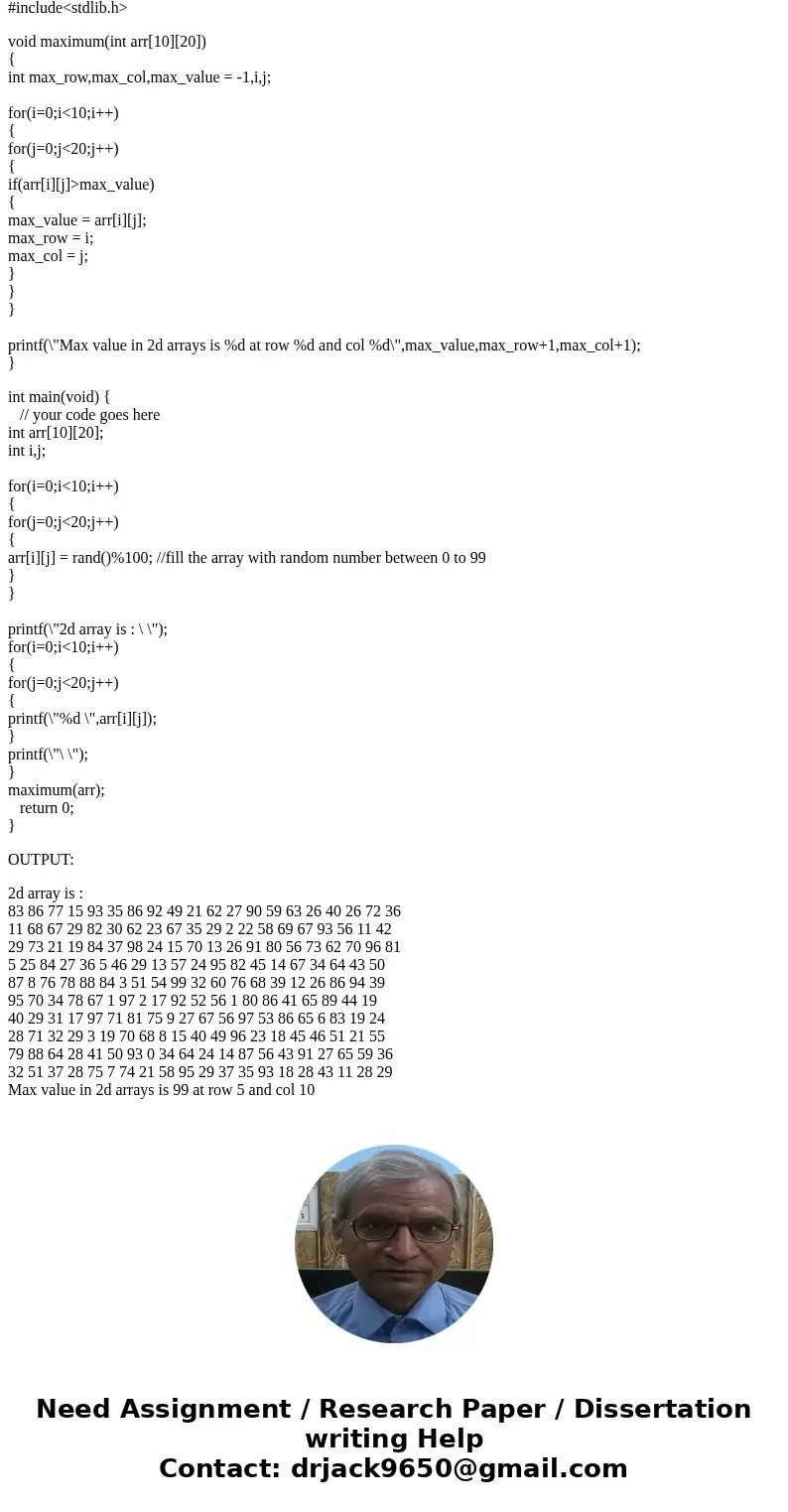 Please answer 4 a and b in C Program please. 4 a. Write a C function that finds and displays the maximum value in a two-dimensional array of integers. The array