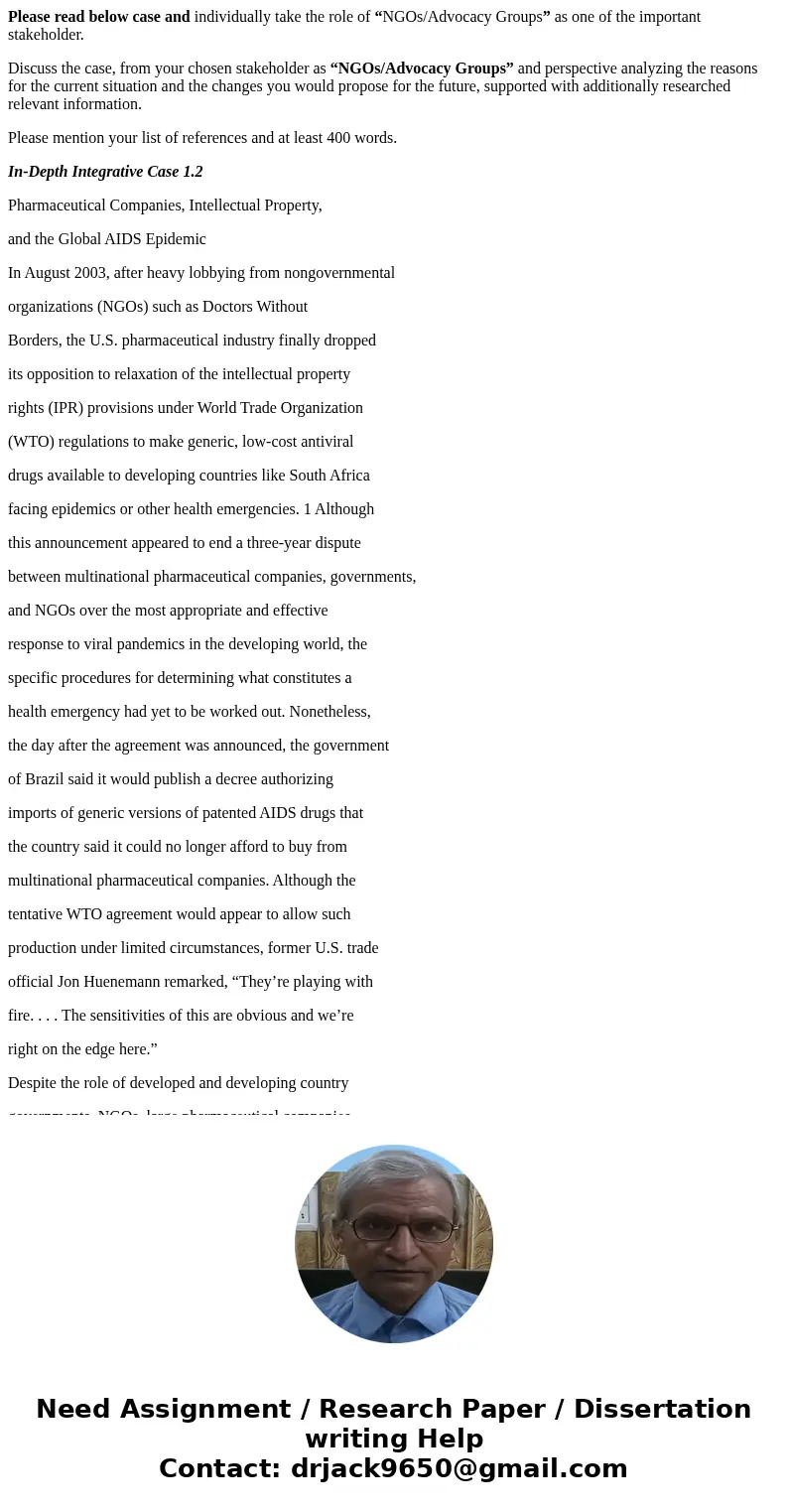 Please read below case and individually take the role of “NGOs/Advocacy Groups” as one of the important stakeholder. Discuss the case, from your chosen stakehol Please read below case and individually take the role of “NGOs/Advocacy Groups” as one of the important stakeholder. Discuss the case, from your chosen stakehol