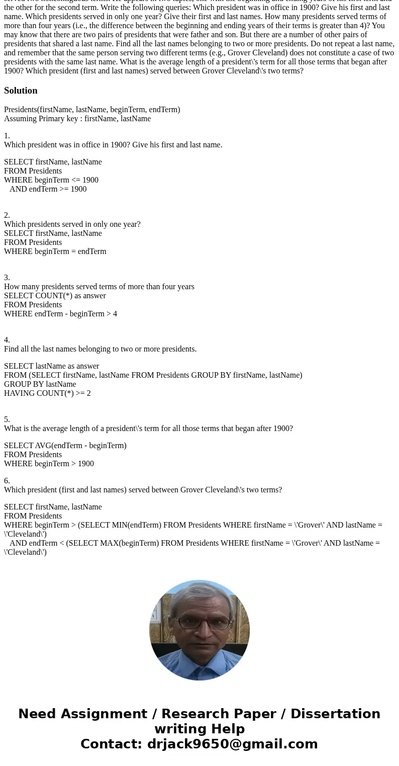 Presidents Imagine a relation Presidents(firstName, lastName, beginTerm, endTerm) that gives information about US Presidents. Attribute firstName is a string wi Presidents Imagine a relation Presidents(firstName, lastName, beginTerm, endTerm) that gives information about US Presidents. Attribute firstName is a string wi