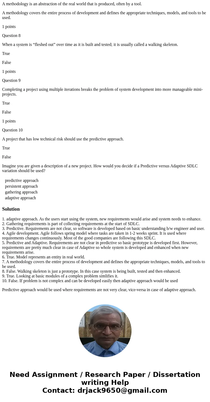 Question 1 The __________________ recognizes that the project changes as the users and development team learn and so the project has to adapt during its lifecyc Question 1 The __________________ recognizes that the project changes as the users and development team learn and so the project has to adapt during its lifecyc