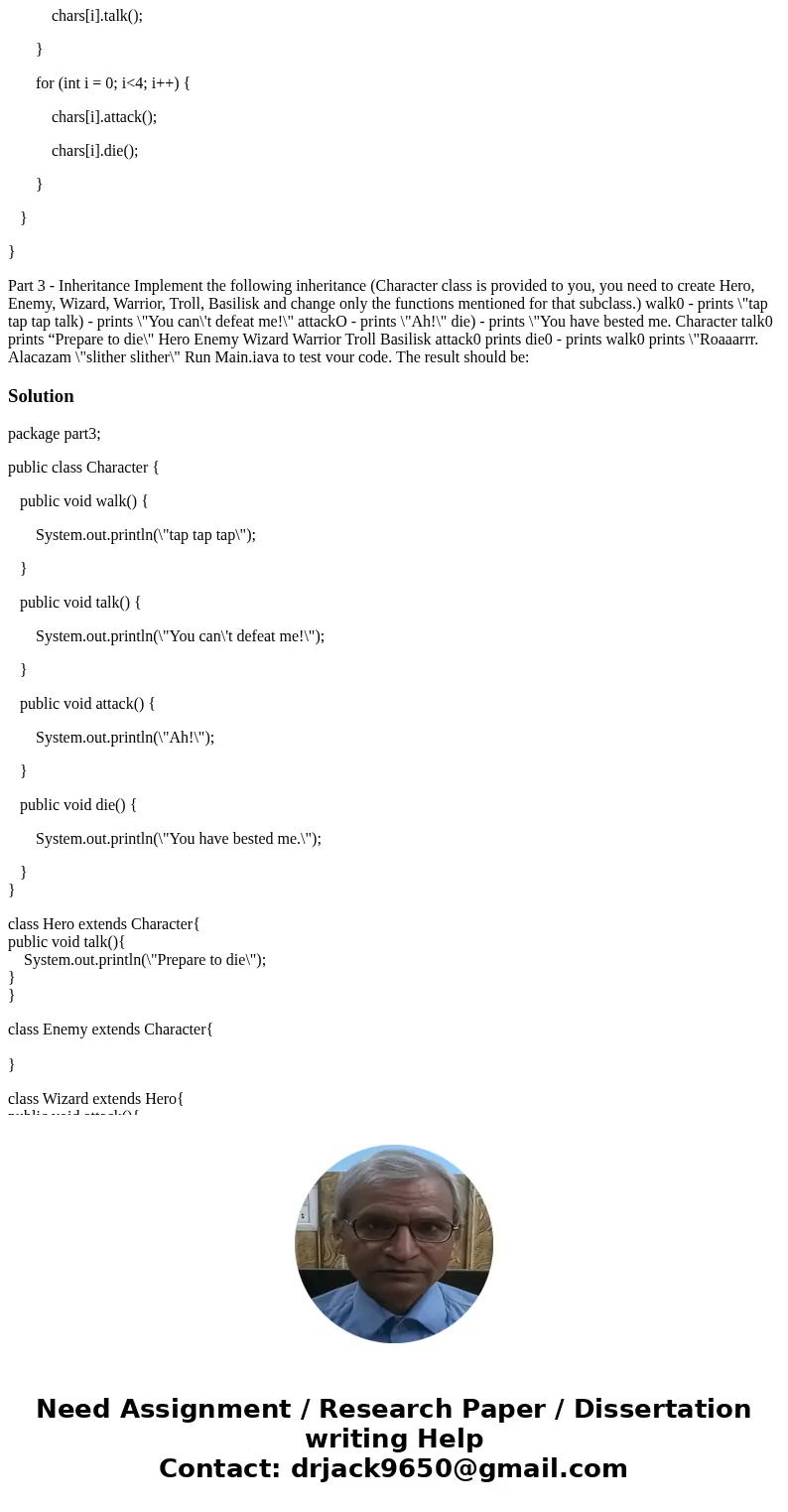 Send edited code Character.java package part3; public class Character { public void walk() { System.out.println(\ Send edited code Character.java package part3; public class Character { public void walk() { System.out.println(\