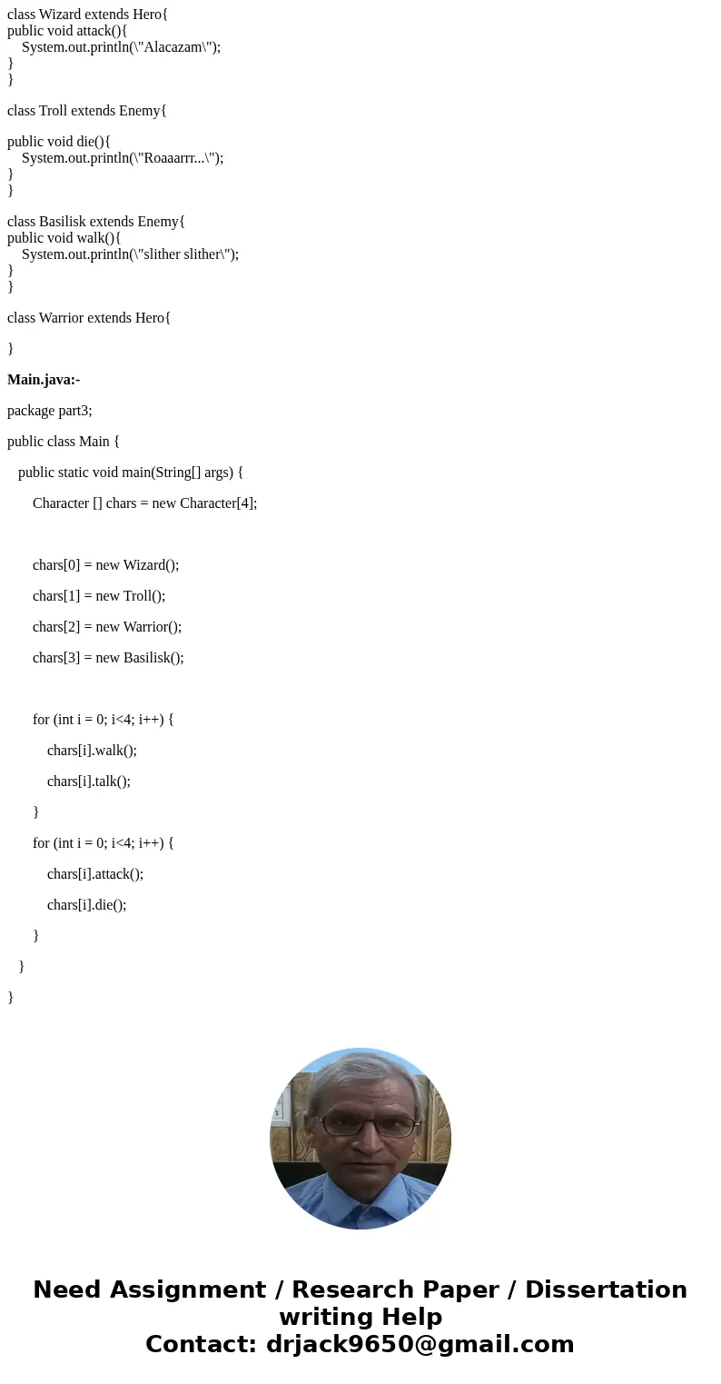 Send edited code Character.java package part3; public class Character { public void walk() { System.out.println(\ Send edited code Character.java package part3; public class Character { public void walk() { System.out.println(\