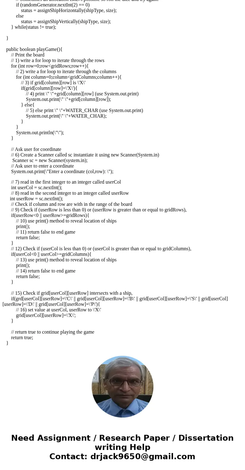 send EDITED code please Battleship.java package part3; public class Battleship { public static void main(String[] args) { // Generate a grid of 15 columns by 10