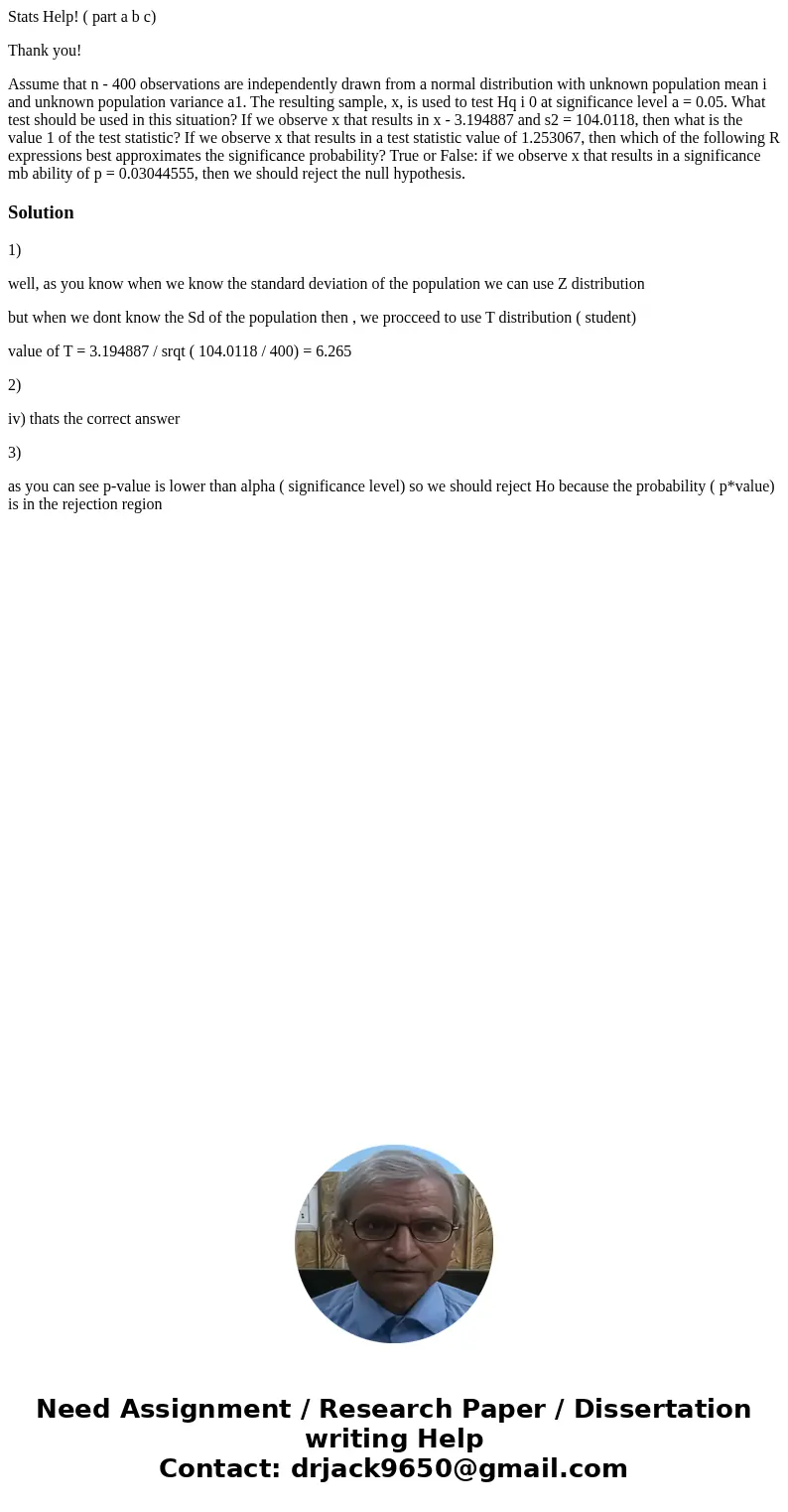 Stats Help! ( part a b c) Thank you! Assume that n - 400 observations are independently drawn from a normal distribution with unknown population mean i and unkn Stats Help! ( part a b c) Thank you! Assume that n - 400 observations are independently drawn from a normal distribution with unknown population mean i and unkn