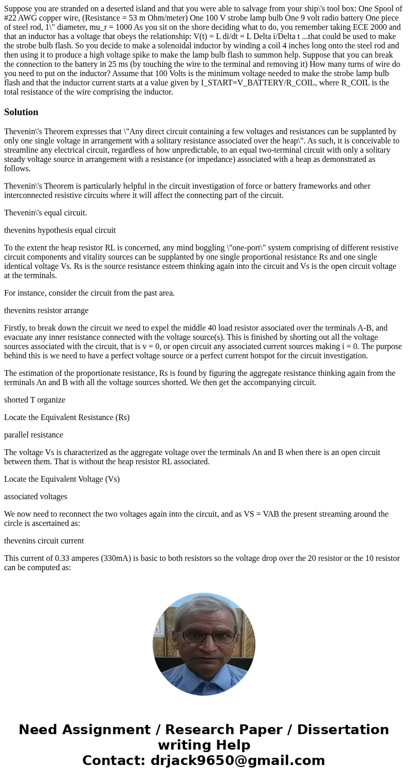 Suppose you are stranded on a deserted island and that you were able to salvage from your ship\'s tool box: One Spool of #22 AWG copper wire, (Resistance = 53   Suppose you are stranded on a deserted island and that you were able to salvage from your ship\'s tool box: One Spool of #22 AWG copper wire, (Resistance = 53