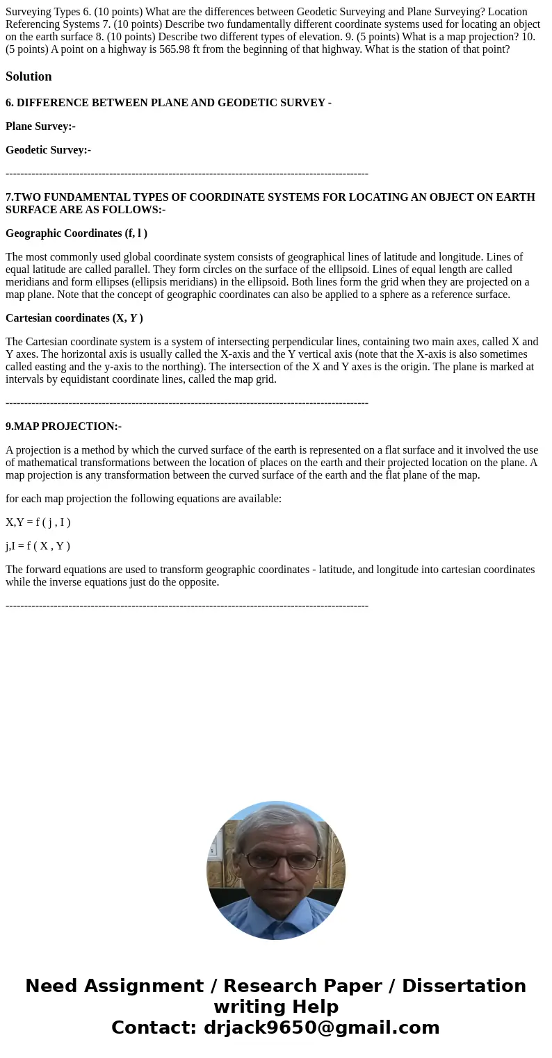 Surveying Types 6. (10 points) What are the differences between Geodetic Surveying and Plane Surveying? Location Referencing Systems 7. (10 points) Describe tw  Surveying Types 6. (10 points) What are the differences between Geodetic Surveying and Plane Surveying? Location Referencing Systems 7. (10 points) Describe tw
