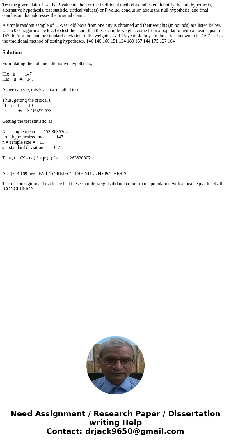 Test the given claim. Use the P-value method or the traditional method as indicated. Identify the null hypothesis, alternative hypothesis, test statistic, criti Test the given claim. Use the P-value method or the traditional method as indicated. Identify the null hypothesis, alternative hypothesis, test statistic, criti