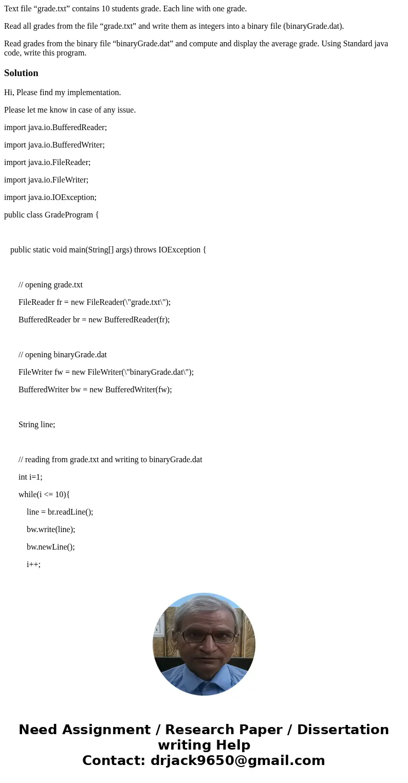 Text file “grade.txt” contains 10 students grade. Each line with one grade. Read all grades from the file “grade.txt” and write them as integers into a binary f Text file “grade.txt” contains 10 students grade. Each line with one grade. Read all grades from the file “grade.txt” and write them as integers into a binary f
