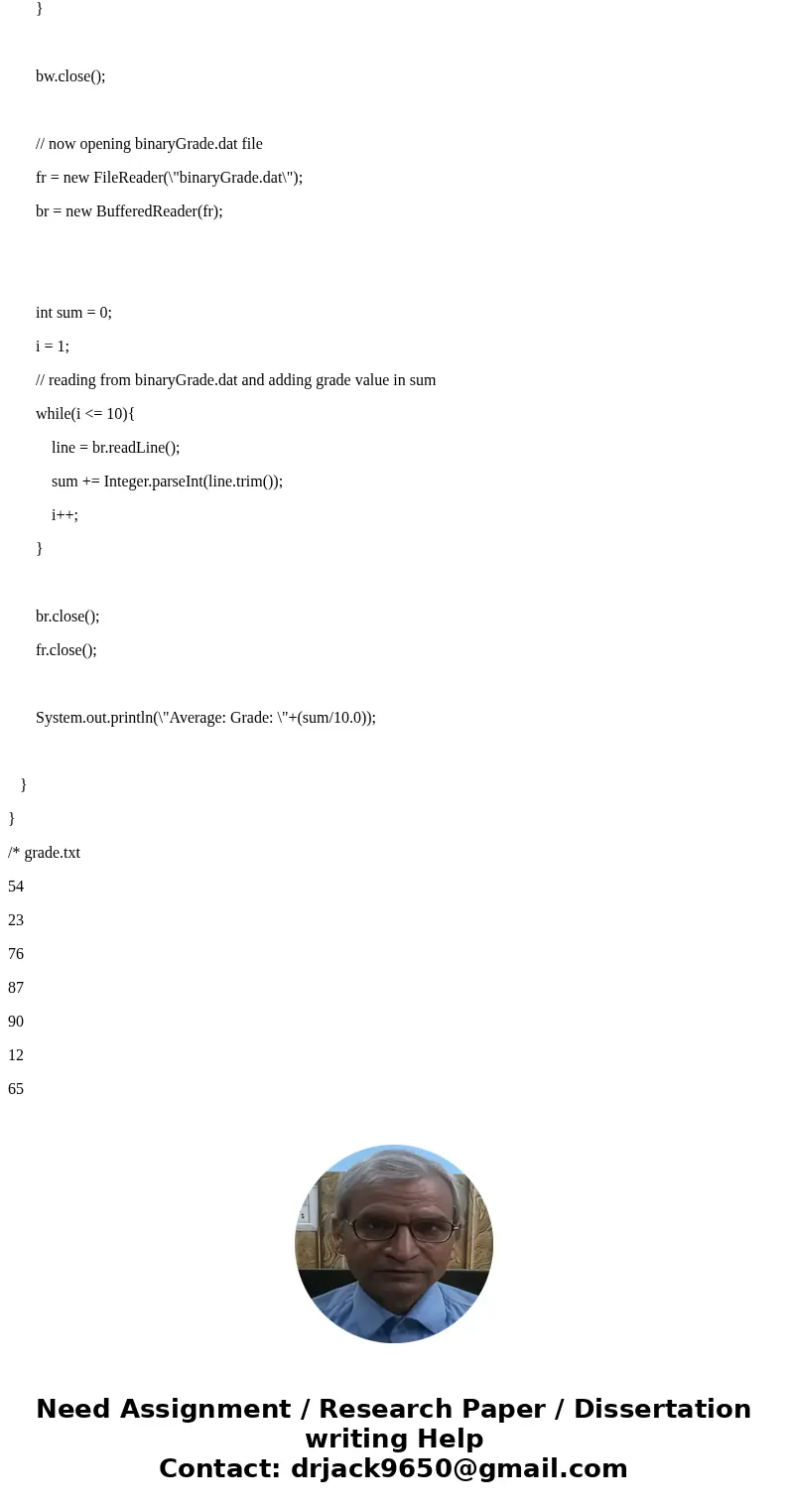 Text file “grade.txt” contains 10 students grade. Each line with one grade. Read all grades from the file “grade.txt” and write them as integers into a binary f Text file “grade.txt” contains 10 students grade. Each line with one grade. Read all grades from the file “grade.txt” and write them as integers into a binary f