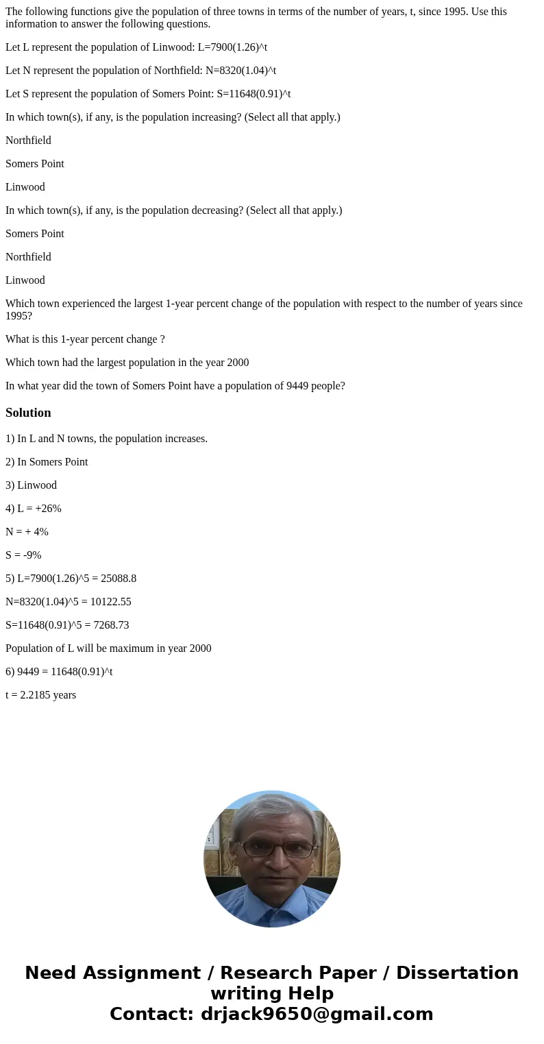 The following functions give the population of three towns in terms of the number of years, t, since 1995. Use this information to answer the following question The following functions give the population of three towns in terms of the number of years, t, since 1995. Use this information to answer the following question