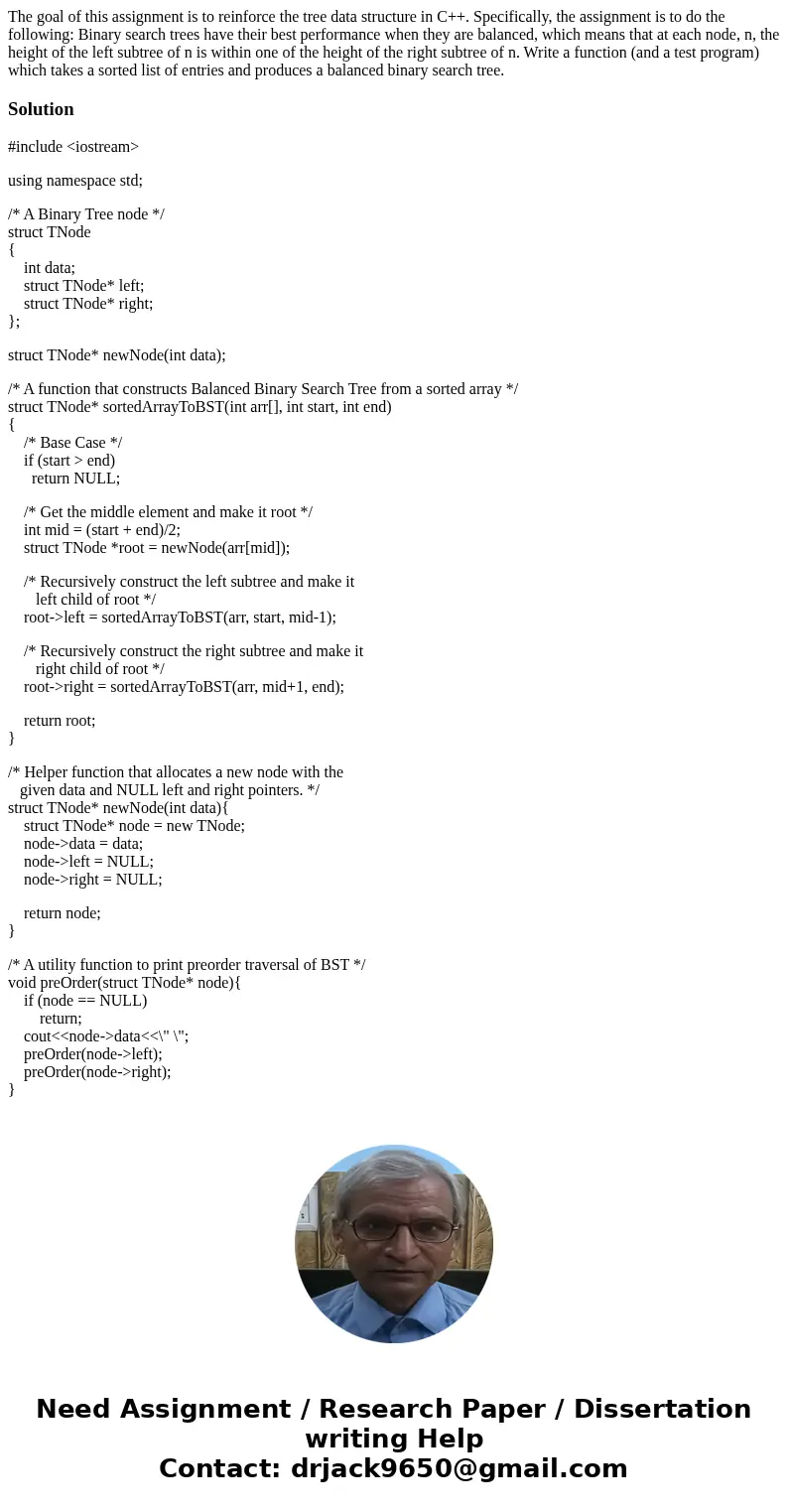The goal of this assignment is to reinforce the tree data structure in C++. Specifically, the assignment is to do the following: Binary search trees have their  The goal of this assignment is to reinforce the tree data structure in C++. Specifically, the assignment is to do the following: Binary search trees have their