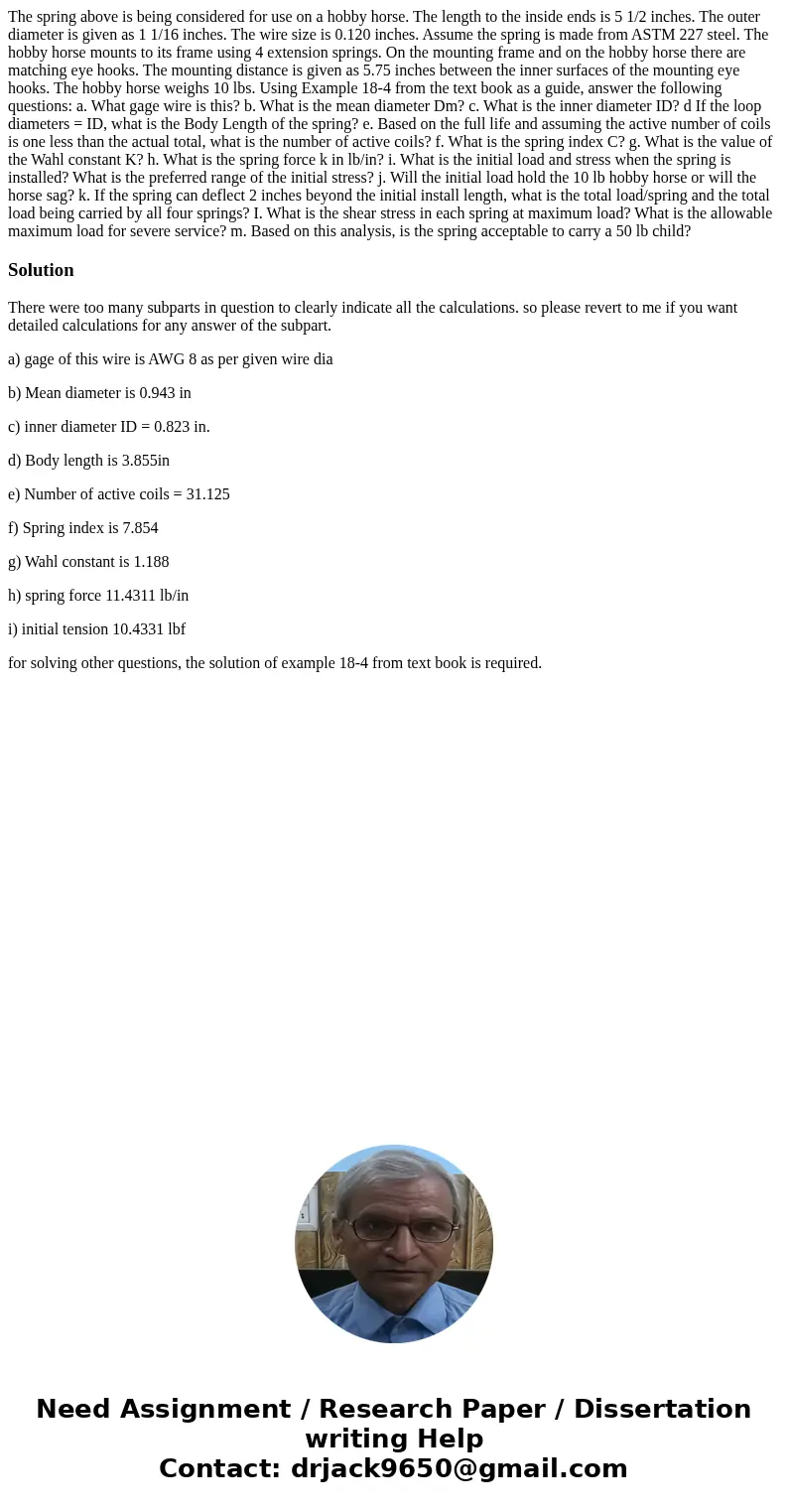 The spring above is being considered for use on a hobby horse. The length to the inside ends is 5 1/2 inches. The outer diameter is given as 1 1/16 inches. The  The spring above is being considered for use on a hobby horse. The length to the inside ends is 5 1/2 inches. The outer diameter is given as 1 1/16 inches. The