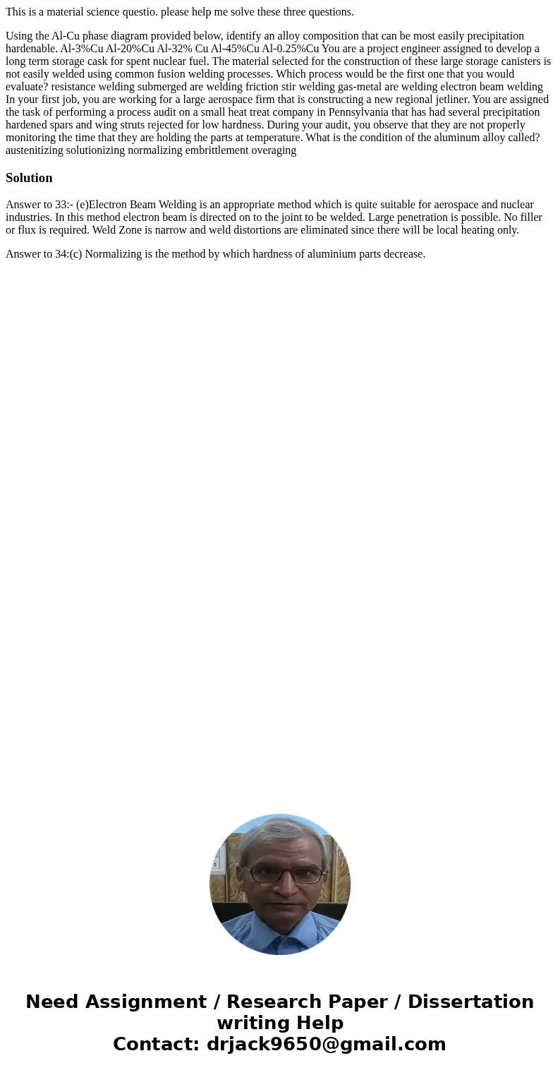 This is a material science questio. please help me solve these three questions. Using the Al-Cu phase diagram provided below, identify an alloy composition that This is a material science questio. please help me solve these three questions. Using the Al-Cu phase diagram provided below, identify an alloy composition that