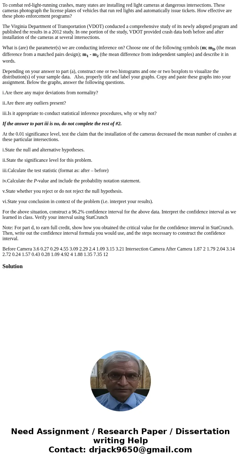 To combat red-light-running crashes, many states are installing red light cameras at dangerous intersections. These cameras photograph the license plates of veh To combat red-light-running crashes, many states are installing red light cameras at dangerous intersections. These cameras photograph the license plates of veh