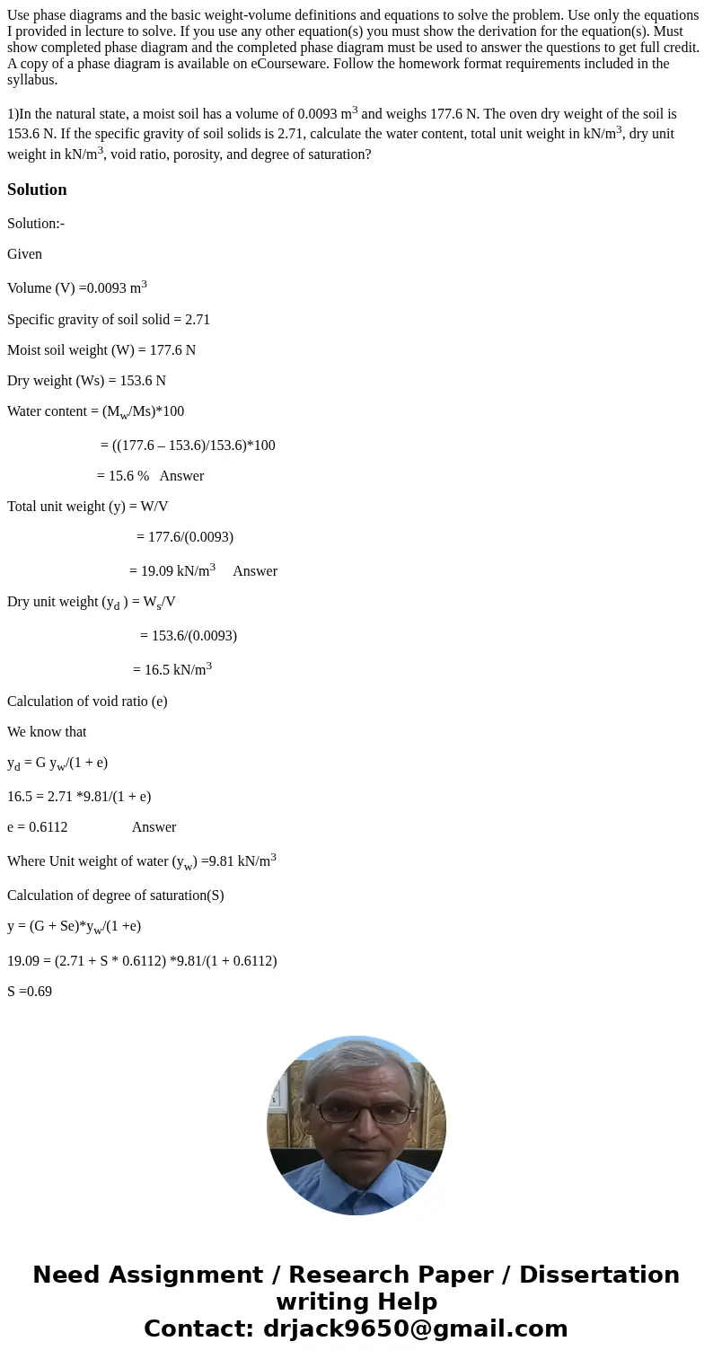 Use phase diagrams and the basic weight-volume definitions and equations to solve the problem. Use only the equations I provided in lecture to solve. If you use Use phase diagrams and the basic weight-volume definitions and equations to solve the problem. Use only the equations I provided in lecture to solve. If you use