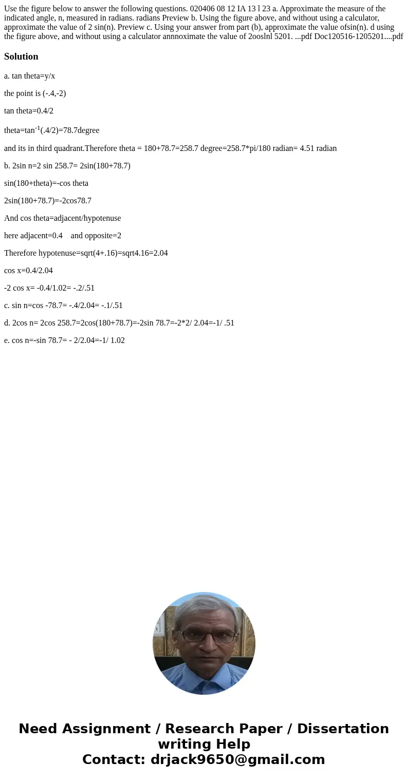 Use the figure below to answer the following questions. 020406 08 12 IA 13 l 23 a. Approximate the measure of the indicated angle, n, measured in radians. radi  Use the figure below to answer the following questions. 020406 08 12 IA 13 l 23 a. Approximate the measure of the indicated angle, n, measured in radians. radi