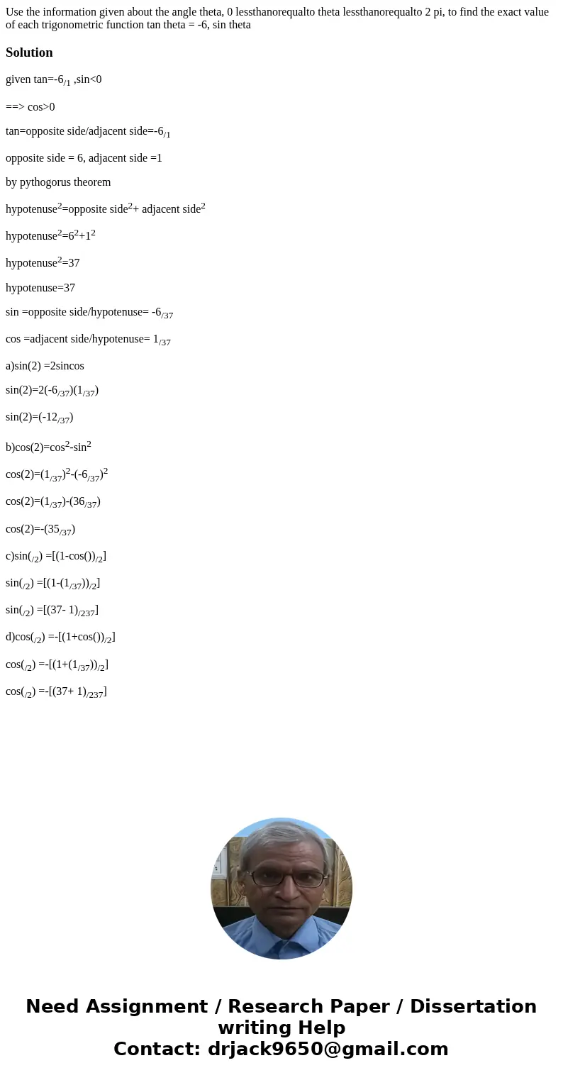 Use the information given about the angle theta, 0 lessthanorequalto theta lessthanorequalto 2 pi, to find the exact value of each trigonometric function tan t  Use the information given about the angle theta, 0 lessthanorequalto theta lessthanorequalto 2 pi, to find the exact value of each trigonometric function tan t