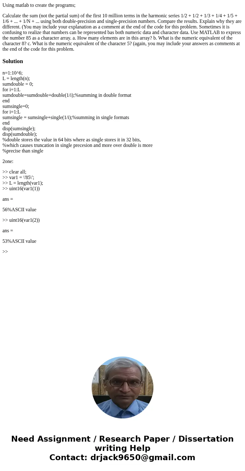 Using matlab to create the programs; Calculate the sum (not the partial sum) of the first 10 million terms in the harmonic series 1/2 + 1/2 + 1/3 + 1/4 + 1/5 +  Using matlab to create the programs; Calculate the sum (not the partial sum) of the first 10 million terms in the harmonic series 1/2 + 1/2 + 1/3 + 1/4 + 1/5 +