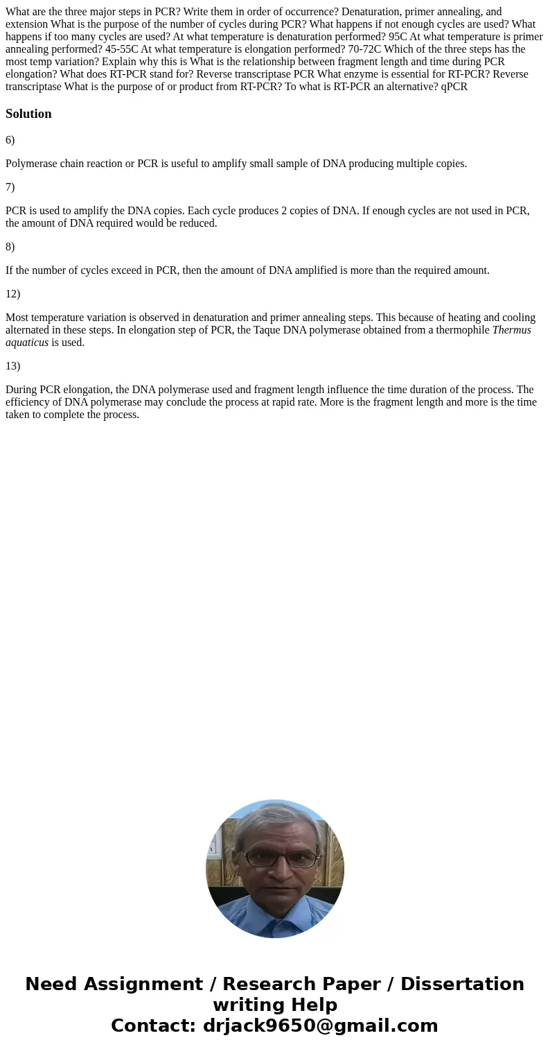 What are the three major steps in PCR? Write them in order of occurrence? Denaturation, primer annealing, and extension What is the purpose of the number of cy  What are the three major steps in PCR? Write them in order of occurrence? Denaturation, primer annealing, and extension What is the purpose of the number of cy