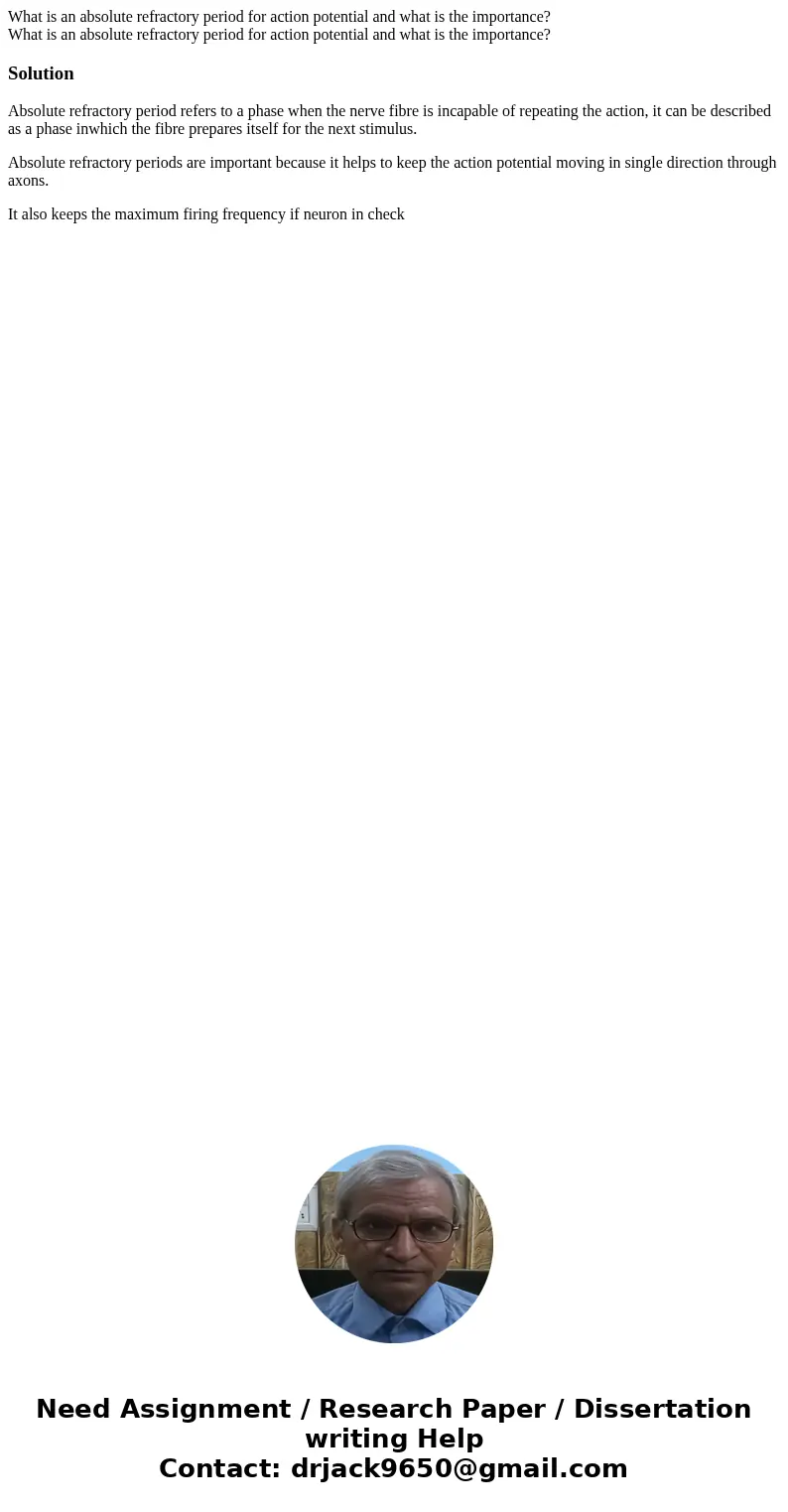 What is an absolute refractory period for action potential and what is the importance? What is an absolute refractory period for action potential and what is t  What is an absolute refractory period for action potential and what is the importance? What is an absolute refractory period for action potential and what is t
