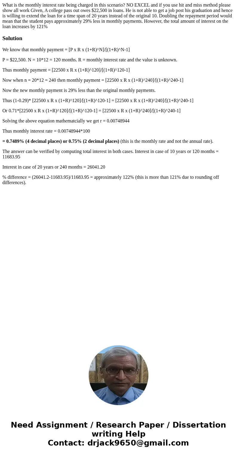 What is the monthly interest rate being charged in this scenario? NO EXCEL and if you use hit and miss method please show all work Given, A college pass out ow  What is the monthly interest rate being charged in this scenario? NO EXCEL and if you use hit and miss method please show all work Given, A college pass out ow