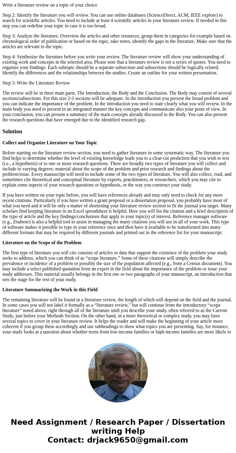 Write a literature review on a topic of your choice Step 2: Identify the literature you will review. You can use online databases (ScienceDirect, ACM, IEEE expl Write a literature review on a topic of your choice Step 2: Identify the literature you will review. You can use online databases (ScienceDirect, ACM, IEEE expl