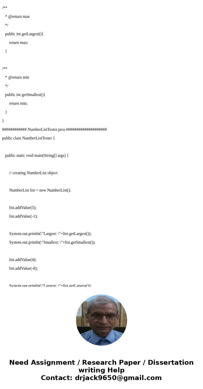 Write a program NumberList that computes the largest and smallest values in a sequence of numbers. Supply methods void addValue(int x) int getLargest() int get  Write a program NumberList that computes the largest and smallest values in a sequence of numbers. Supply methods void addValue(int x) int getLargest() int get