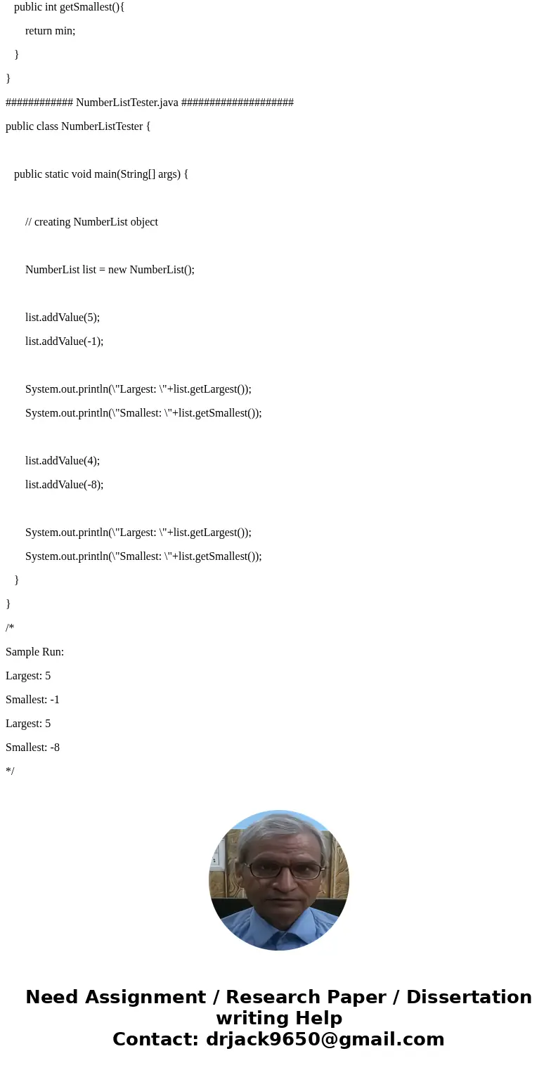 Write a program NumberList that computes the largest and smallest values in a sequence of numbers. Supply methods void addValue(int x) int getLargest() int get  Write a program NumberList that computes the largest and smallest values in a sequence of numbers. Supply methods void addValue(int x) int getLargest() int get