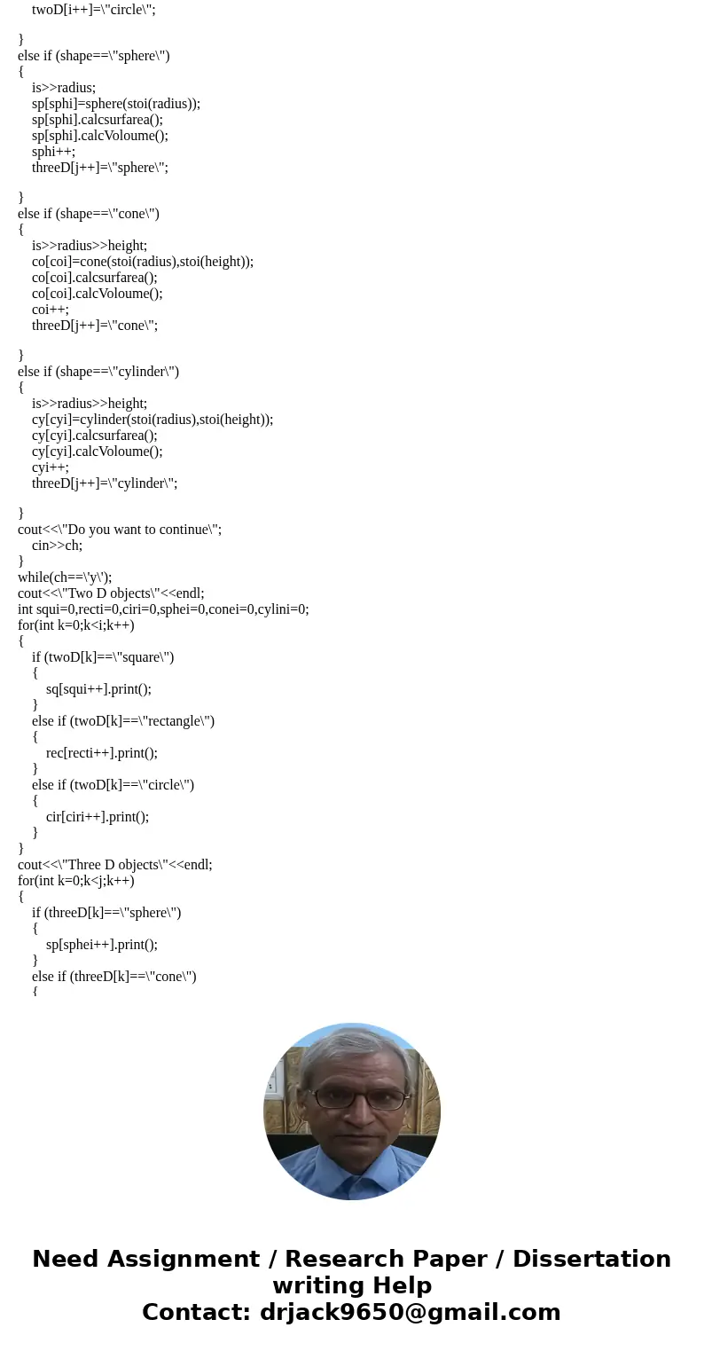 Write a program that manages a list of 2D and 3D shapes. Here is a list of shapes that your program manages: Square, Rectangle, Circle, Sphere, Cone, and Cylin  Write a program that manages a list of 2D and 3D shapes. Here is a list of shapes that your program manages: Square, Rectangle, Circle, Sphere, Cone, and Cylin
